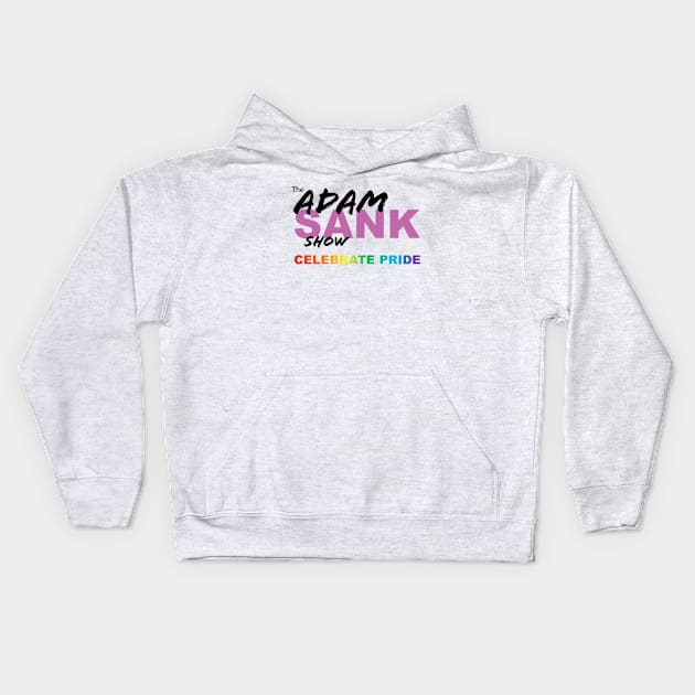 Celebrate Pride Kids Hoodie by Adam Sank Show